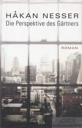 Buch: Die Perspektive des Gärtners, Nesser, Hakan. 2010, btb Verlag, Roman