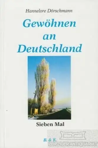 Buch: Gewöhnen an Deutschland, Dörschmann, Hannelore u. a. 1993, Sieben Mal