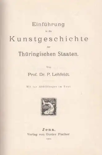 Buch: Einführung in die Kunstgeschichte der Thüringischen Staaten, Lehfeldt, P