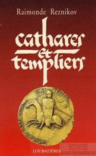 Buch: Cathares et Templiers, Reznikov, Raimonde. 1993, Editiones Loubatieres