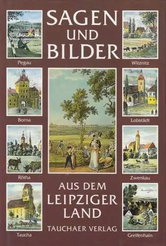 Buch: Sagen und Bilder aus dem Leipziger Land, Ketzer, Hans-Jürgen. 1998