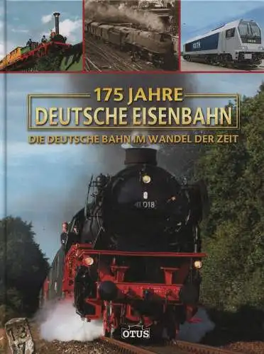 Buch: 175 Jahre Deutsche Eisenbahn, anonym, 2010, Otus, sehr gut