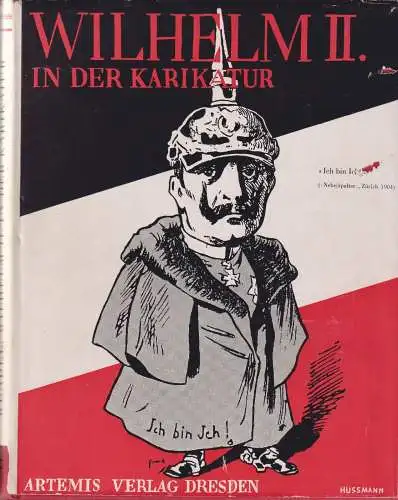 Buch: Wilhelm II. in der Karikatur, Wendel, Friedrich, 1928, Artemis-Verlag