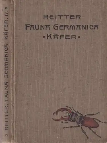 Buch: Fauna Germanica. IV. Band., Die Käfer des Deutschen Reiches, Reitter, 1912