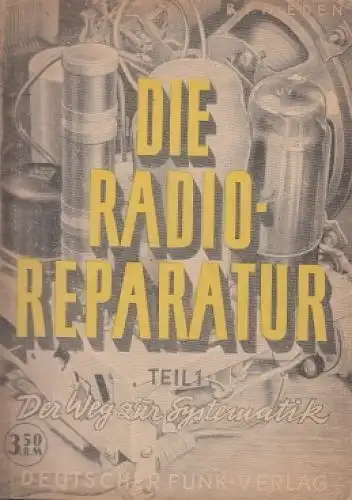 Buch: Die Radio-Reparatur, Nieden, B. F. 1947, Deutscher Funk-Verlag