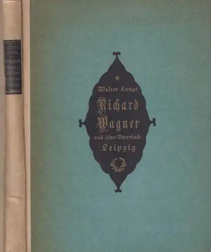 Buch: Richard Wagner und seine Vaterstadt Leipzig, Lange, Walter. 1921