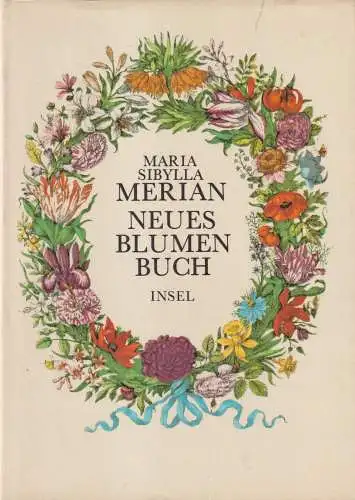 Buch: Neues Blumenbuch, Merian, Maria Sibylla. 2 Bände, 1987, Insel Verlag