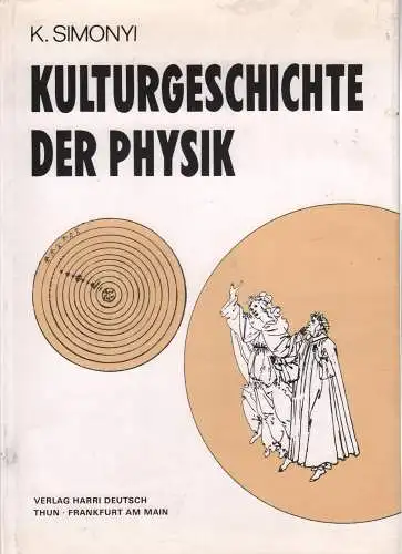 Buch: Kulturgeschichte der Physik, Simonyi, K., 1990, gebraucht, gut