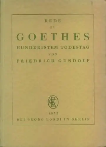 Buch: Rede zu Goethes hundertstem Todestag, Gundolf, Friedrich. 1932