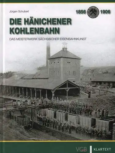 Buch: Die Hänichener Kohlenbahn, Schubert, Jürgen, 2019, gebraucht, sehr gut