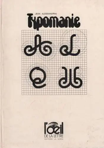 Buch: Typomanie, Alessandrini, Jean, ca. 1975, Editions la noria