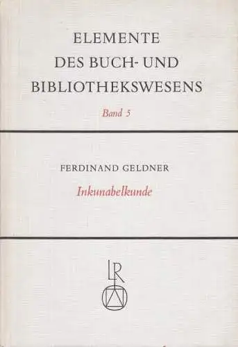 Buch: Inkunabelkunde, Geldner, Ferdinand. 1978, Dr. Ludwig Reichert Verlag