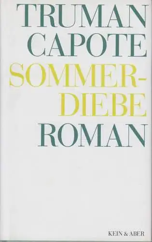 Buch: Sommerdiebe, Capote, Truman. 2006, Kein & Aber AG, Roman, gebraucht, gut