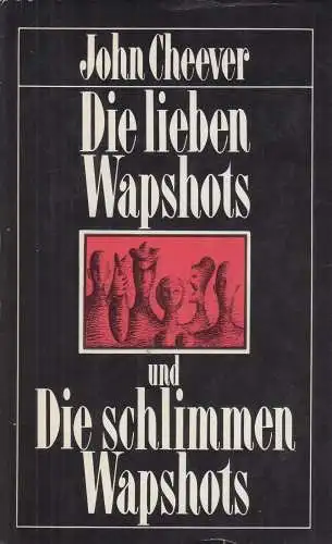 Buch: Die lieben Wapshots und die schlimmen Wapshots, Cheever, John. 1975