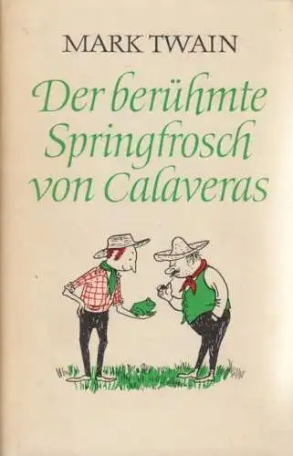 Buch: Der berühmte Springfrosch von Calaveras, Twain, Mark. 1963, Aufbau-Verlag