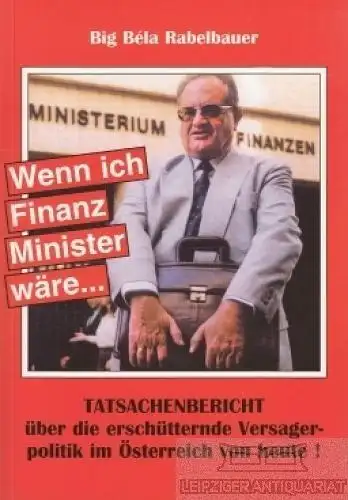 Buch: Wenn ich Finanzminister wäre, Rabelbauer, Big Bela. Ca. 1998