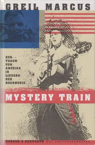 Buch: Mystery Train, Marcus, Greil. 1994, Rogner & Bernhard bei Zweitausendeins