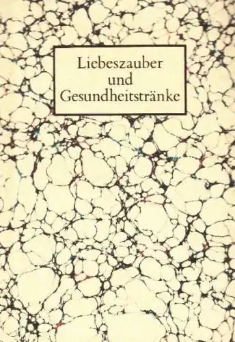 Buch: Liebeszauber und Gesundheitstränke, Baufeld, Christa. 1989, gebraucht, gut