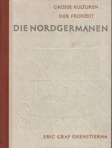 Buch: Die Nordgermanen, Oxenstierna, Eric, 1957, gebraucht, gut