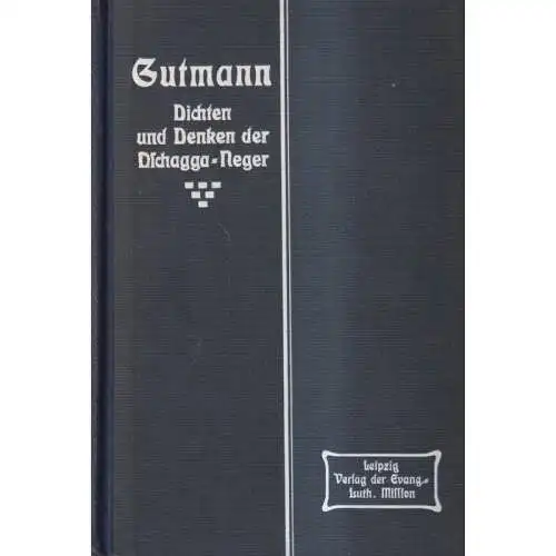 Buch: Dichten und Denken der Dschagganeger, Gutmann, Bruno, 1909, gebraucht, gut