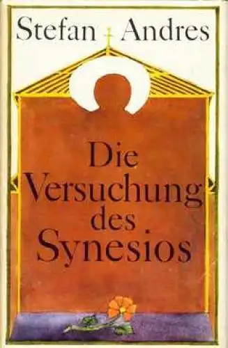 Buch: Die Versuchung des Synesios, Andres, Stefan. 1980, Union Verlag, Roman