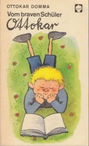 Buch: Vom braven Schüler Ottokar, Domma, Ottokar. 1989, Der Kinderbuch Verlag
