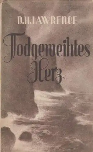 Buch: Todgeweihtes Herz, Lawrence, D. H. 1937, Carl Schünemann Verlag
