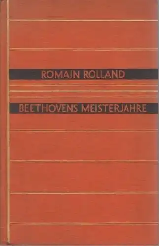 Buch: Beethovens Meisterjahre, Rolland, Romain. 1930, Insel-Verlag