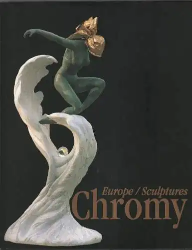 Buch: Chromy, Chromy, Anna, 2005, Europe/Sculptures, gebraucht, gut