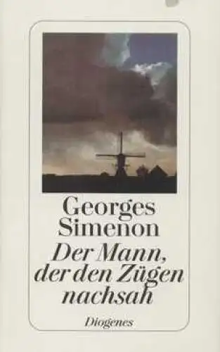 Buch: Der Mann, der den Zügen nachsah, Simenon, Georges. 1997, Diogenes Verlag