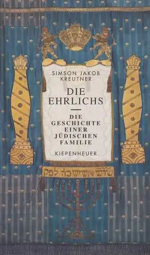 Buch: Die Ehrlichs, Kreutner, Simson Jacob. 1996, Gustav Kiepenheuer Verlag