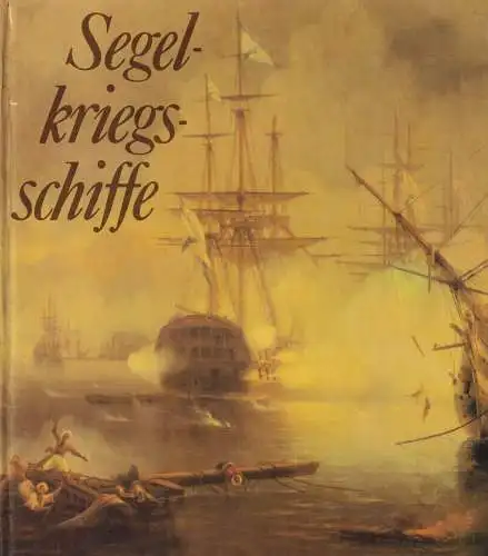 Buch: Segelkriegsschiffe, Israel, Ulrich / Gebauer, Jürgen. 1982, Militärverlag