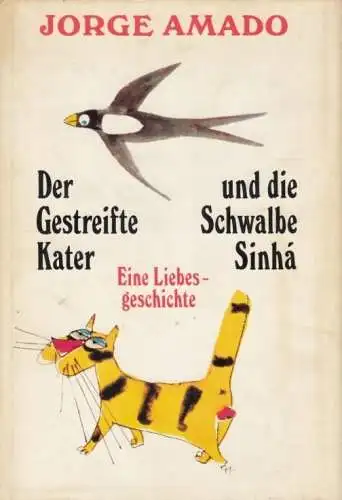 Buch: Der gestreifte Kater und die Schwalbe Sihna, Amado, Jorge. 1979