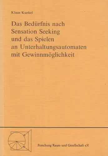 Buch: Das Bedürfnis nach Sensation Seeking und das Spielen...Kunkel, Klaus