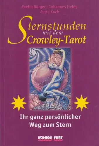 Buch: Sternstunden mit dem Crowley Tarot, Fiebig, Johannes, 2007, Königsfurt