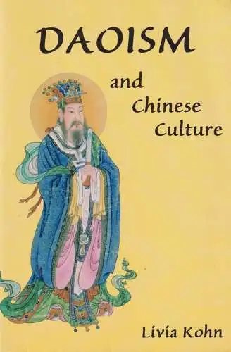 Buch: Daoism and Chinese Culture, Kohn, Livia, 2004, Three Pines Press, sehr gut