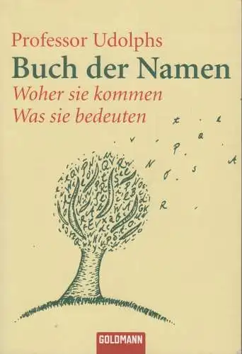 Buch: Professor Udolphs Buch der Namen, Udolph, Jürgen, 2007, Goldmann Verlag