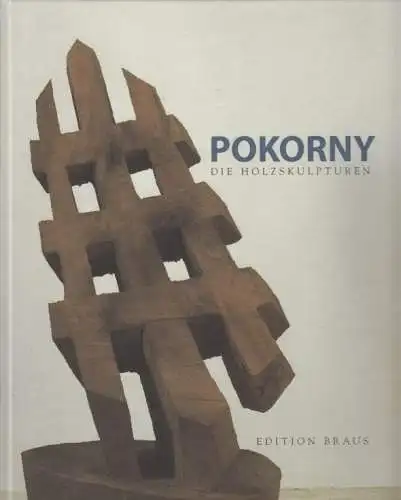 Buch: Pokorny, Brunner, Dieter/ Lutz, Christine. Edition Braus, 2002