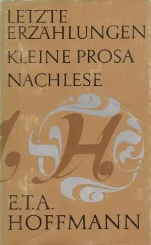 Buch: Letzte Erzählungen. Kleine Prosa. Nachlese, Hoffmann, E. T. A. 1983