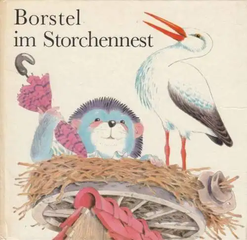 Buch: Borstel im Storchennest, Feustel, Günther. 1983, Verlag Junge Welt