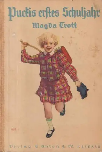 Buch: Puckis erstes Schuljahr, Trott, Magda. Verlag A. Anton, gebraucht, gut