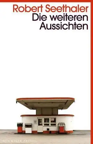 Buch: Die weiteren Aussichten, Seethaler, Robert, 2017, Kein & Aber, Roman