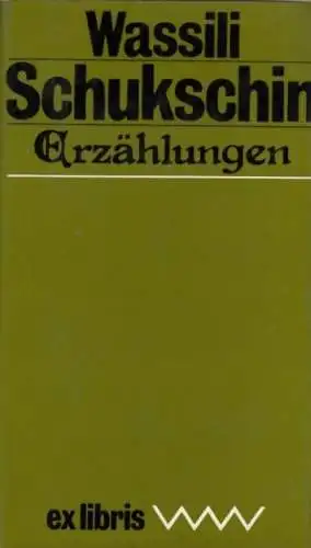 Buch: Erzählungen, Schukschin, Wassili. Ex libris, 1984, Verlag Volk und Welt