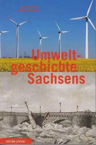 Buch: Umweltgeschichte Sachsens, Pohl, Norman und Mathias Deutsch. 2013