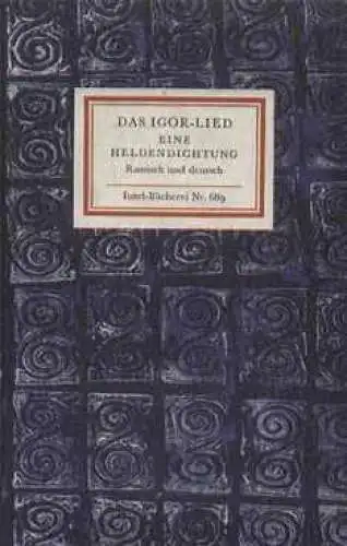 Insel-Bücherei 689, Das Igor-Lied. Eine Heldendichtung, Haupt, Wilhelm. 1985