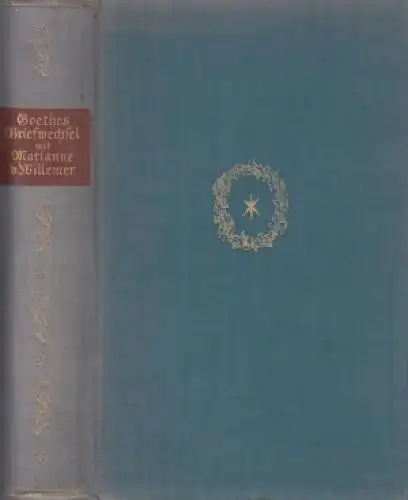 Buch: Goethes Briefwechsel mit Marianne von Willemer, Hecker, Max. Ca. 1920