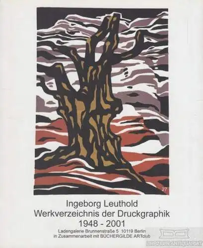 Buch: Werkverzeichnis der Druckgraphik 1948-2001, Leuthold, Ingeborg. 2001