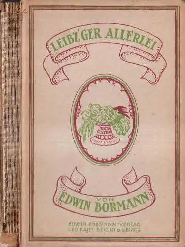 Buch: Leibz'ger Allerlei, Edwin Bormann, 1921, Mundart, Bormann-Verlag Leo Kajet