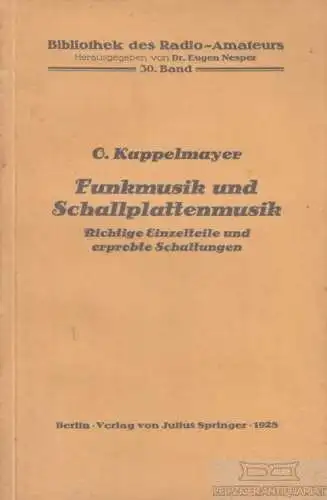 Buch: Funkmusik und Schallplattenmusik, Kappelmayer, O. 1928, gebraucht, gut