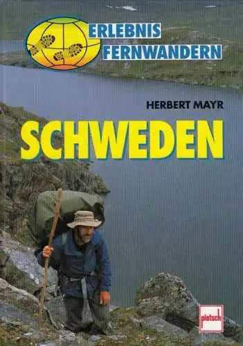 Buch: Erlebnis Fernwandern Schweden, Mayr, Herbert. 1995, Pietsch Verlag